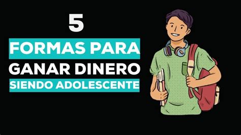 Cómo ganar dinero siendo un adolescente 